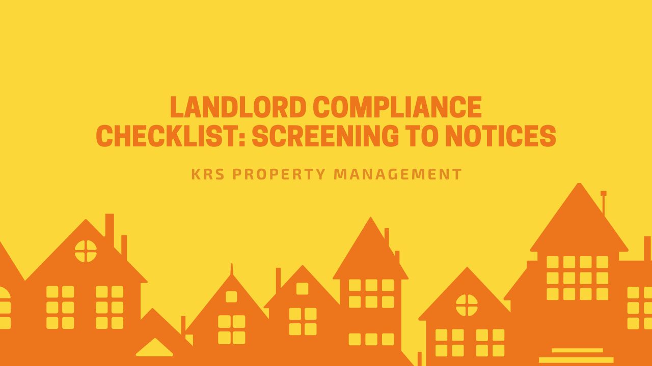 Landlord Compliance Checklist: Screening to Notices